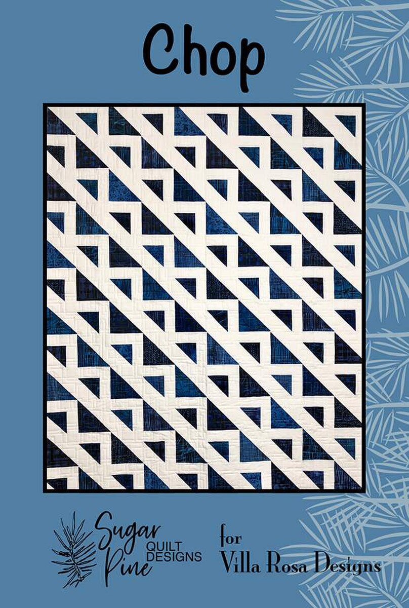 P2065 Chop 60"x72" Quilt Pattern by Villa Rosa Designs